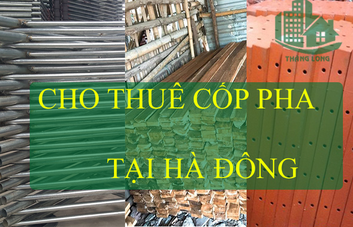 Công ty cổ phần nền móng Thăng Long chuyên cung cấp dịch vụ cho thuê cốp pha tại Hà Đông